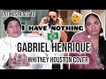 BRAZILIAN SINGER COVERS I Have Nothing by Whitney Houston|Latinos react to Gabriel Henrique|REACTION