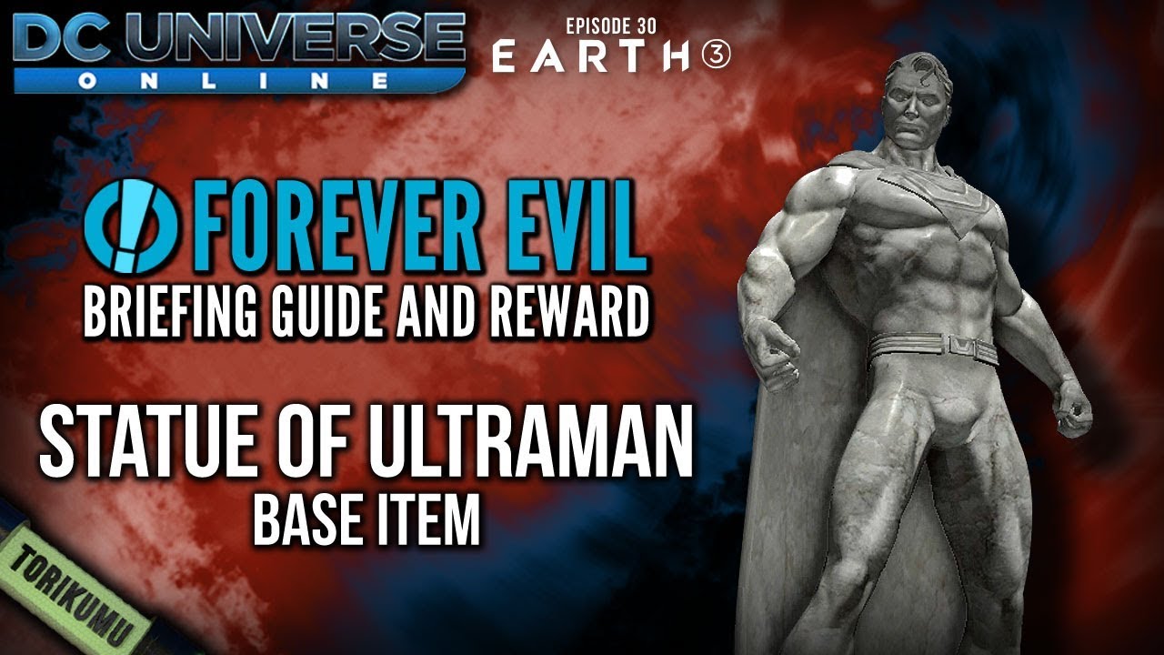 DCUO "Forever Evil" Briefing Guide and Reward - Statue of Ultraman Base Item