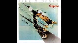 Video thumbnail of "Azul y Negro - Suspense"