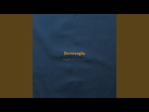 Dormiveglia (Nightfall Version)