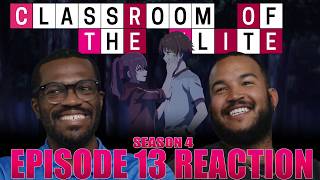 The True White Room Student?! | Classroom Of The Elite Season 4 Episode 13 Reaction