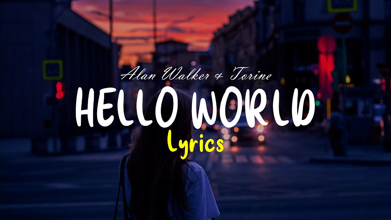 Песня хелло мир. Alan Walker hello World. Alan Walker feat. Torine. Alan Walker & Torine - hello World модель авто.