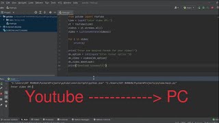 download youtube video with python in just 10 lines of code!