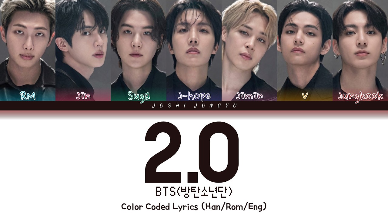 アイドル BTS now 2 BTS (방탄소년단) - '2.0' Lyrics [Color Coded_Han_Rom_Eng] - YouTube