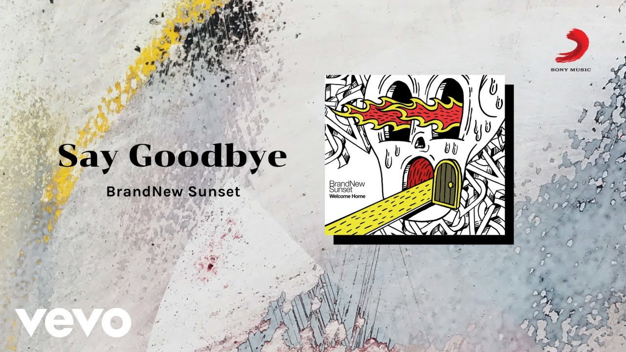 BrandNew Sunset - Say Goodbye (Official Lyric Video)