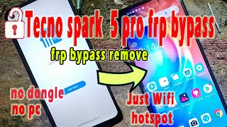 Tecno Spark 5 Pro Kd7 Frp Bypass Remove,Frpgmailgoogle Account 100% Remove Without Pc
