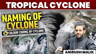 Tropical Cyclones Explained In One Video | UPSC Prelims 2025 | Geography By Anirudh Malik