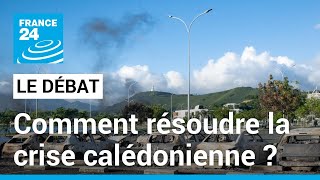 Comment résoudre la crise en Nouvelle-Calédonie ? • FRANCE 24