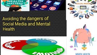 Avoiding the dangers of social media on mental health