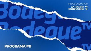 Programa #11 - Bodegue TV