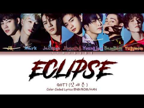GOT7 (갓세븐) - 'ECLIPSE' (Color Coded Lyrics Eng_Rom_Han_가사)
