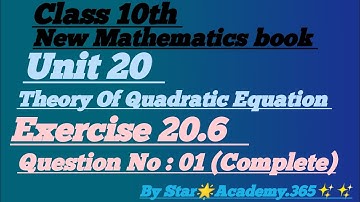 Unit 20||Theory Of Quadratic Equation||Exercise 20.6||Question no:01 (Complete)||Class 10 Math book.