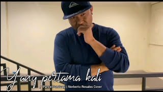 Pance Pondaag // Yang Pertama Kali // Cover Norberto Rosales