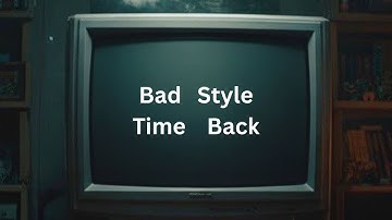 Bad Style - Time Back [Official Lyrics Video]