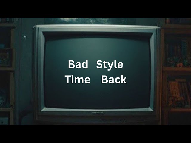 Bad Style - Time Back [Official Lyrics Video]