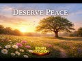 I Deserve Peace ✨ Calm Piano & Violin for Relaxation & Emotional Balance
