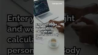 A quick guide to using the BMI Calculator