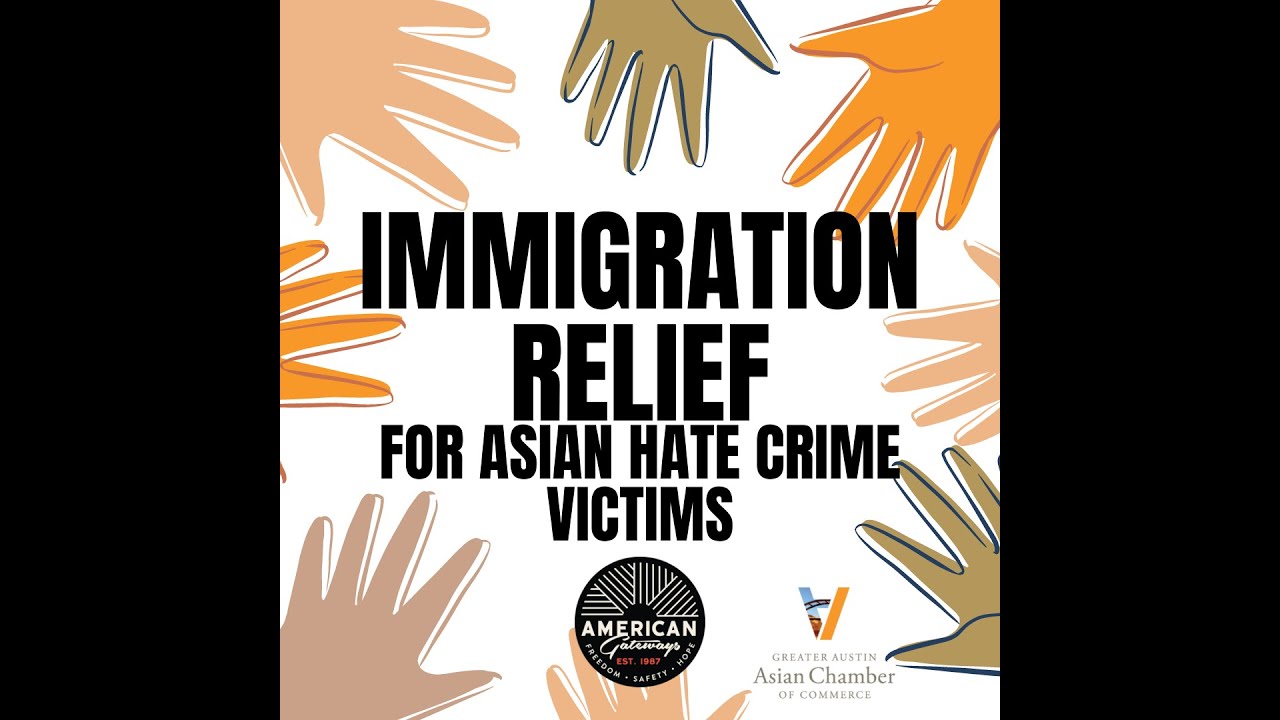 Immigration Relief for Asian Hate Crime Victims