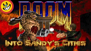 Into Sandys Cities - a Megawad in the Style of Sandy Petersen
Welcome to Into Sandys Cities, a 32-level megawad, where each level is made exactly like Sandy Petersen made them for Doom 2.
▶Download link: https://www.doomworld.com/forum/topic/147181-into-sandys-cities-a-32-level-megawad-in-the-style-of-sandy-petersens-maps/
▶Sources:
Thumbnail background by Shallow https://twitter.com/ShallowBro
Text generated using eevees Doom Text Generator https://c.eev.ee/doom-text-generator/
♫Music:
Into Sandys City by Bobby Prince, uploaded to Archive.org by Manac03 https://archive.org/details/doom-2-ost Into Sandys Cities - a Megawad in the Style of Sandy Petersen