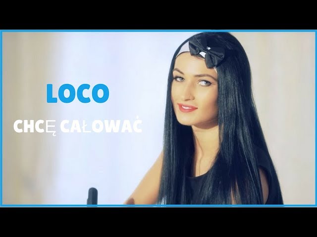 Loco - Chcę całować