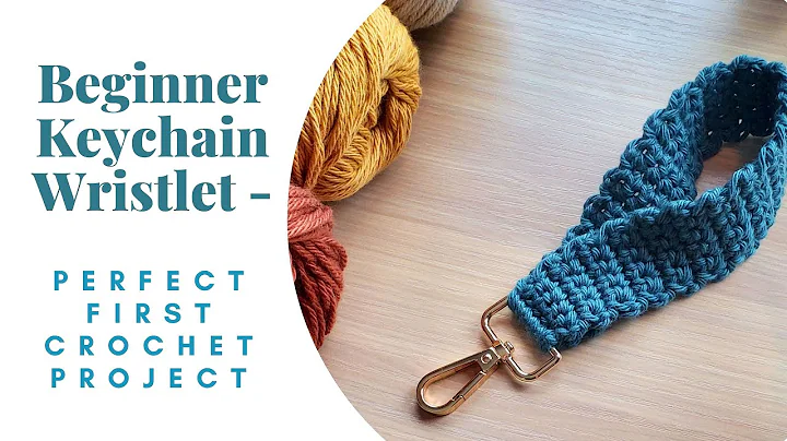 Learn Crochet with a Beginner Keychain Wristlet Pattern