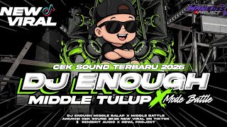 Dj Enough Middle Tulup X Mode Battle Terbaru 2026  Sembrit  X Obwl Project
