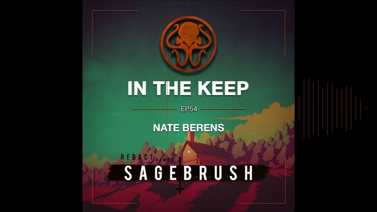 In The Keep Podcast - #54 Nate Berens (Redact Games)
