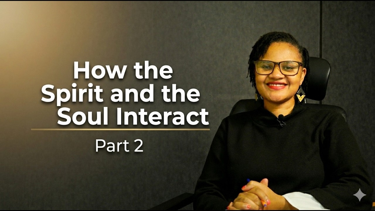 How the Spirit and the Soul Interact | Self Love Series – Part 2