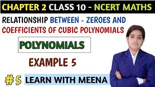 Polynomials Class 10 Chapter 2 | Between Zeroes and Coefficients of Cubic Polynomials | Example 5