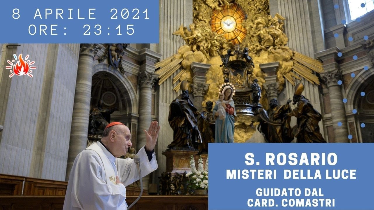 S. Rosario Misteri Della Luce ore 22:45 - S. Rosario guidato dal Card. Comastri (misteri della luce