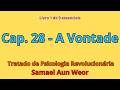 Cap. 28 - A Vontade | Tratado de Psicologia Revolucionária — Samael Aun Weor | Gnosis