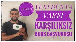 GERİ ÖDEMESİZ BURS -YENİ DÜNYA VAKFI BURS BAŞVURUSU BAŞLADI (LİSE - ÖNLİSANS - LİSANS - DOKTORA)