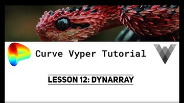 Curve Vyper Tutorial Lesson 12 - DynArray