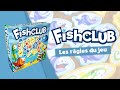 Fish club  les rgles du jeu en un zeste