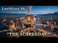 Leviticus 16 Explained Step by Step