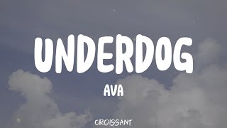 AVA - UNDERDOG (LYRICS) 🎧🔥 Resimi