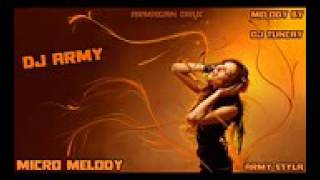 dj army  micro melody melody by dj tuncay  army styla Resimi