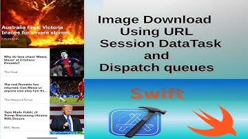 Download Image Using URLSession DataTask & Dispatch Queues Swift