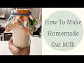 How To Make Homemade Oat Milk || Mollie Mae