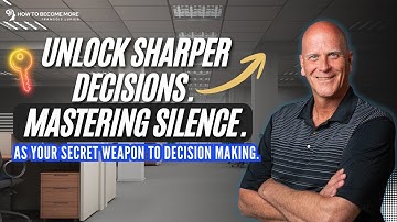 Mastering Silence: Your Secret Weapon in Decision-Making