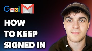 How to Keep Gmail Signed in (Full 2025 Guide)
