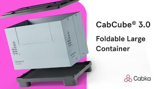 CabCube ® 3.0 – The next-generation Foldable Large Container