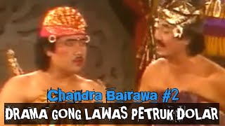 DRAMA GONG LAWAS SANCAYA DWIPA - Suratni, Petruk, Dolar, Dkk (Part 2)