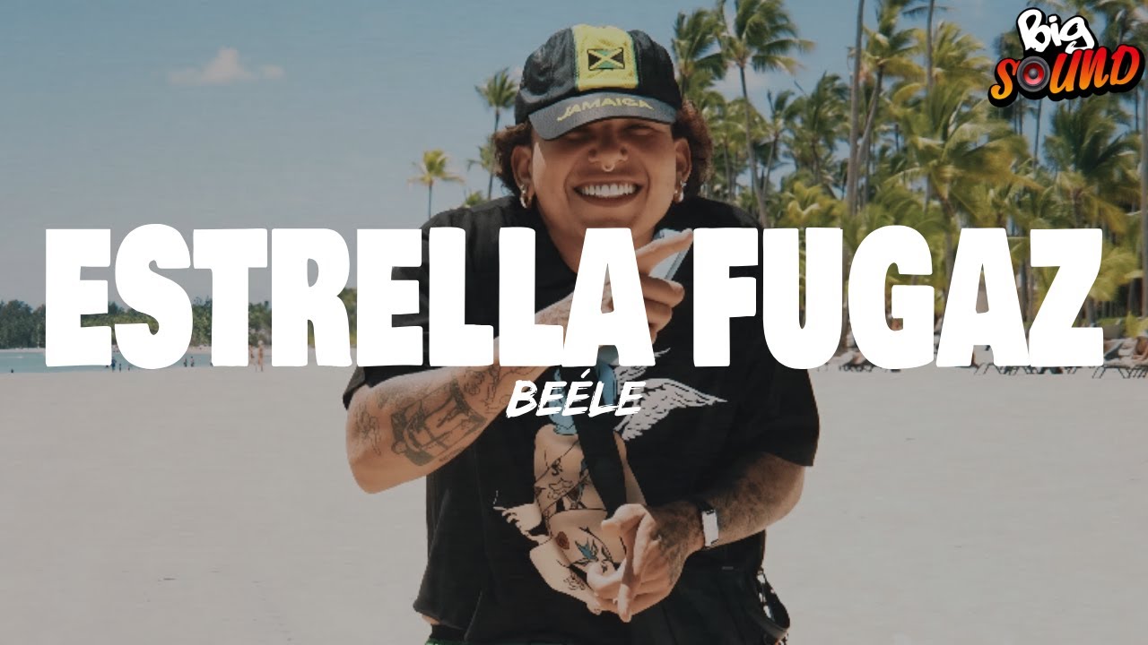Beéle - estrella fugaz (Letra)