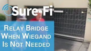 Relay Bridge When Wiegand is Not Needed