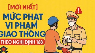 MỚI NHẤT] Mức Phạt Vi Phạm Giao Thông Theo Nghị Định 168 | Lái Xe Cần Biết!