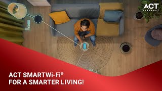 Why ACT SmartWi-Fi® is a game-changer for home internet?