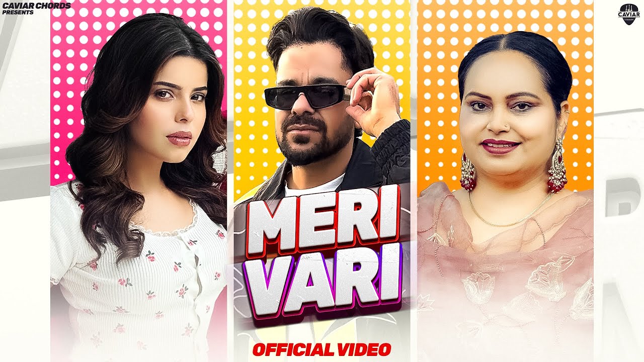MERI VAARI (Official Video) | MATTE ALA | DEEPAK DHILLON | GEET GORAYA | LATEST PUNJABI SONG 2025