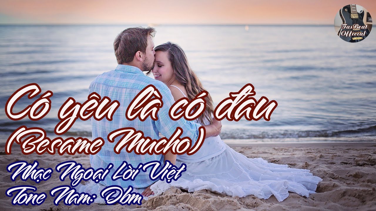 Karaoke Có Yêu Là Có Đau (Besame Mucho) Tone Nam | TAS BEAT