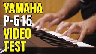 YAMAHA P-515 Digital Piano Video Test